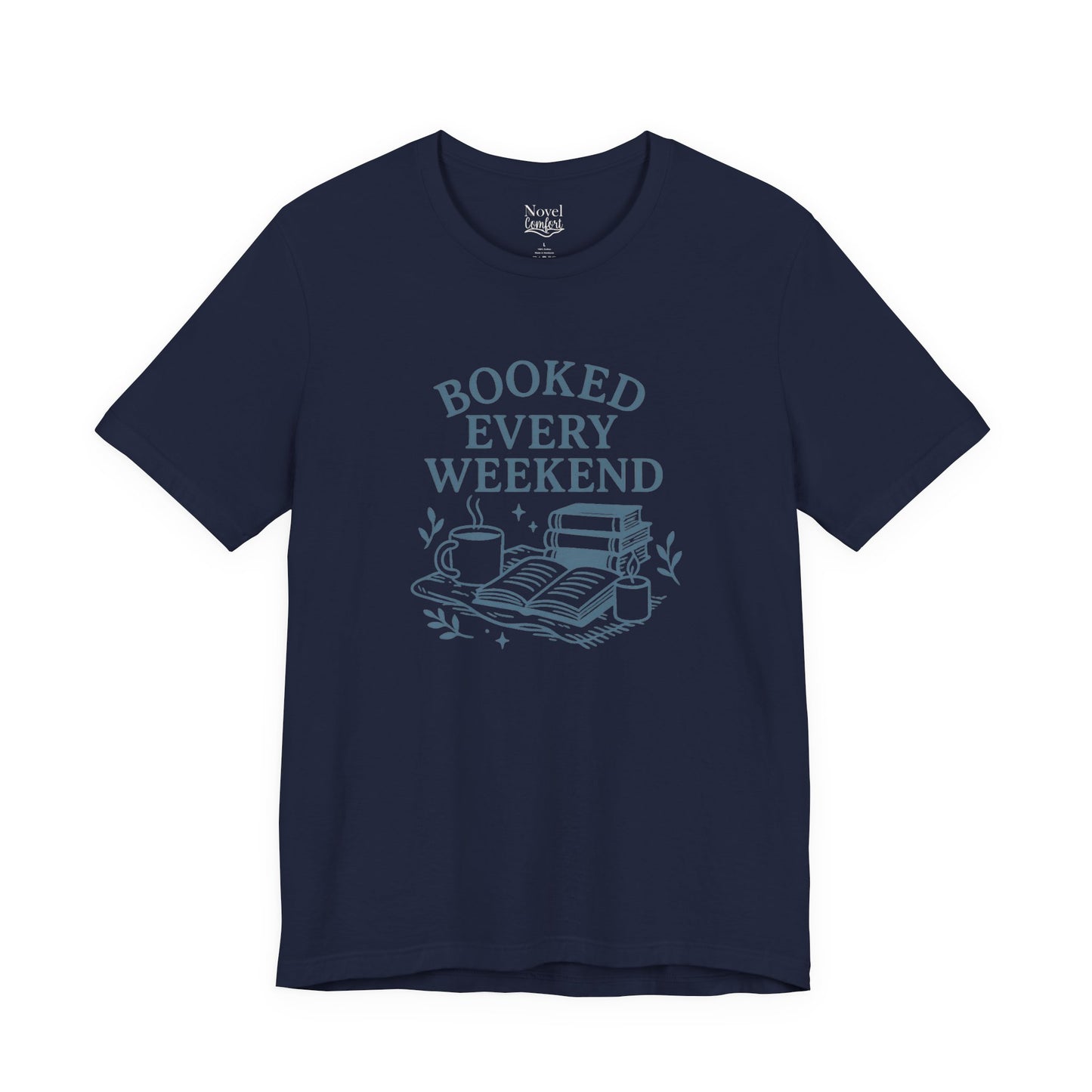 Booked Every Weekend T-Shirt