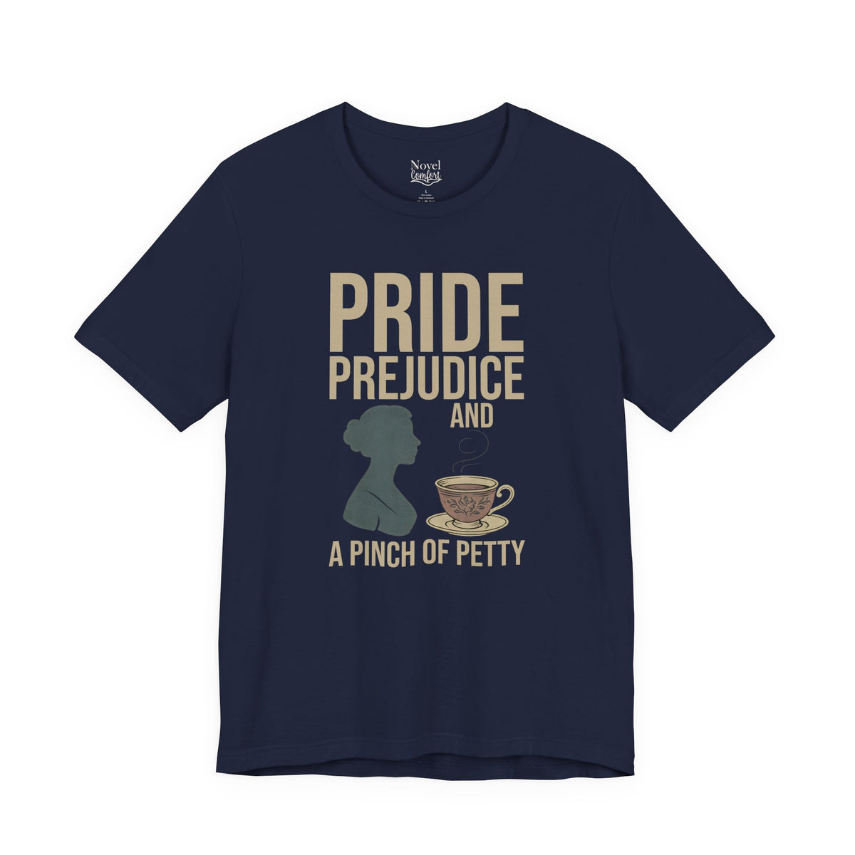 Pride Prejudice And A Pinch Of Petty T-Shirt