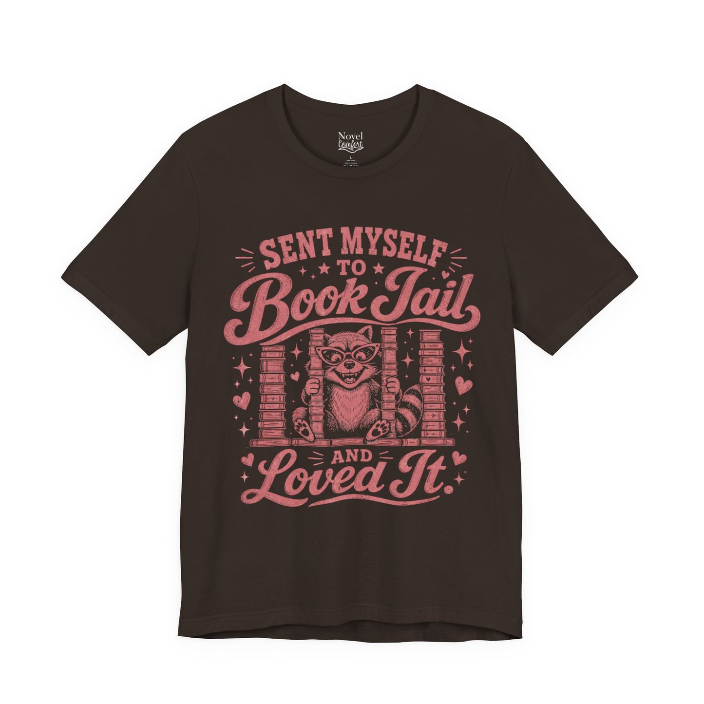 Sent Myself To Book Jail And Loved It T-Shirt