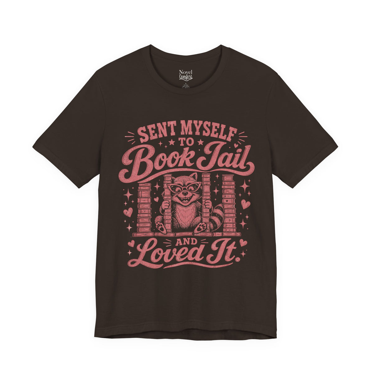 Sent Myself To Book Jail And Loved It T-Shirt