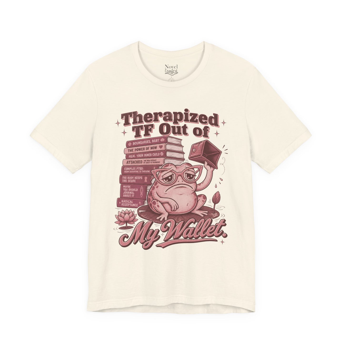 Therapized TF Out Of My Wallet T-Shirt