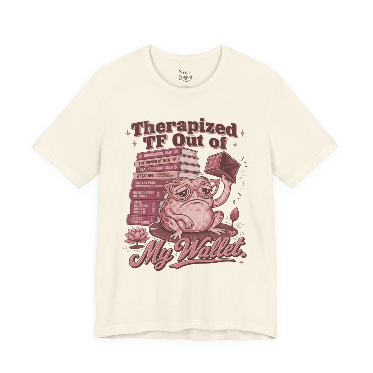 Therapized TF Out Of My Wallet T-Shirt