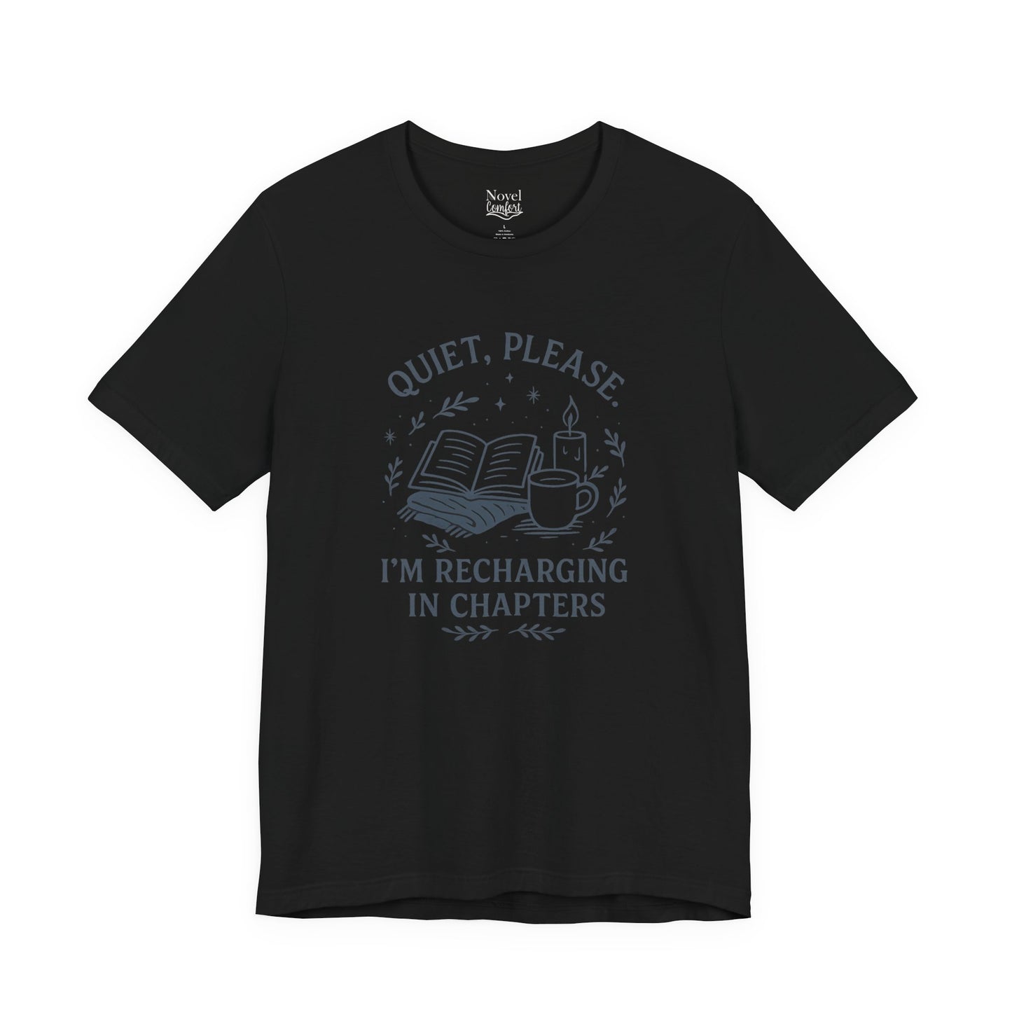 Quiet Please. I'm Recharging In Chapters T-Shirt