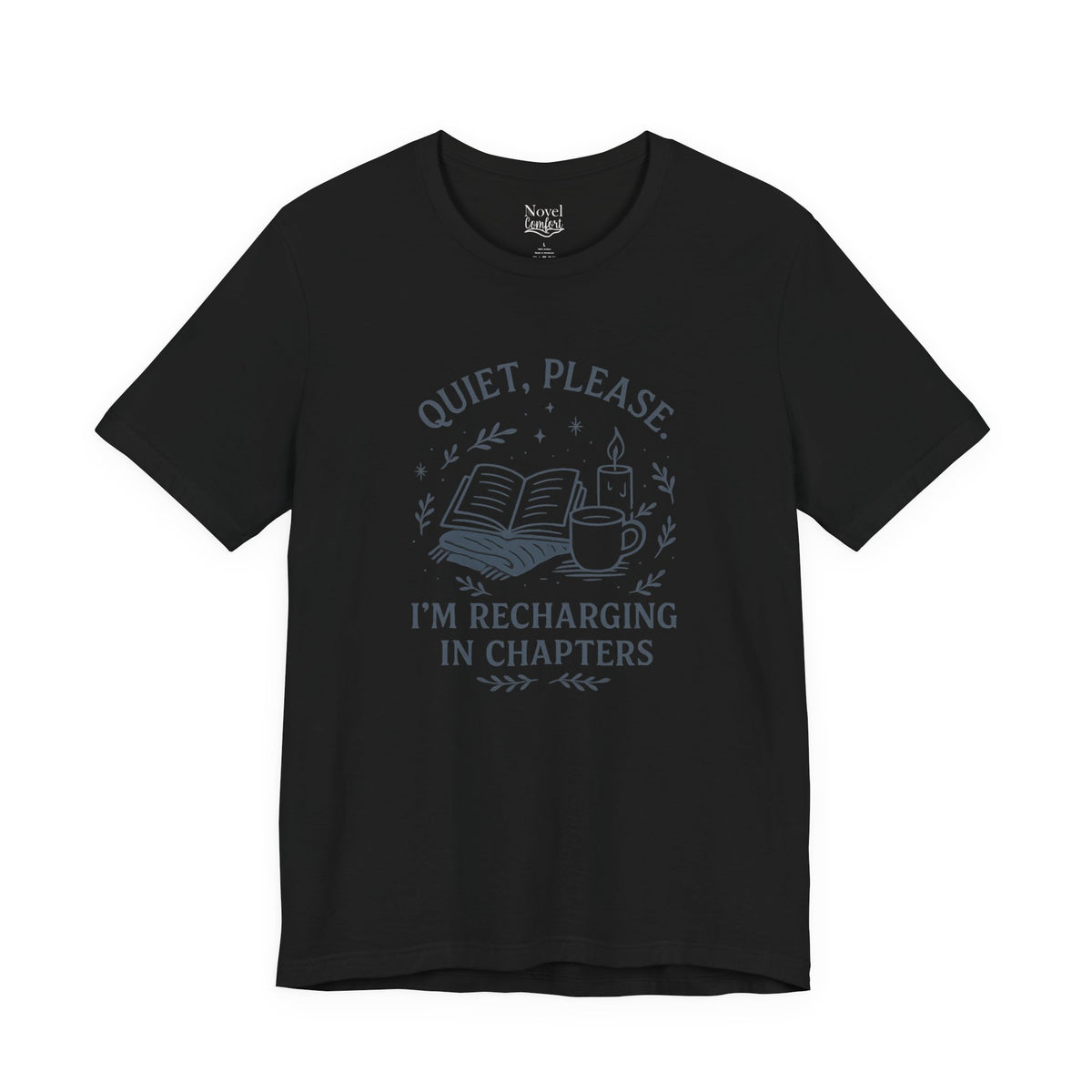 Quiet Please. I'm Recharging In Chapters T-Shirt