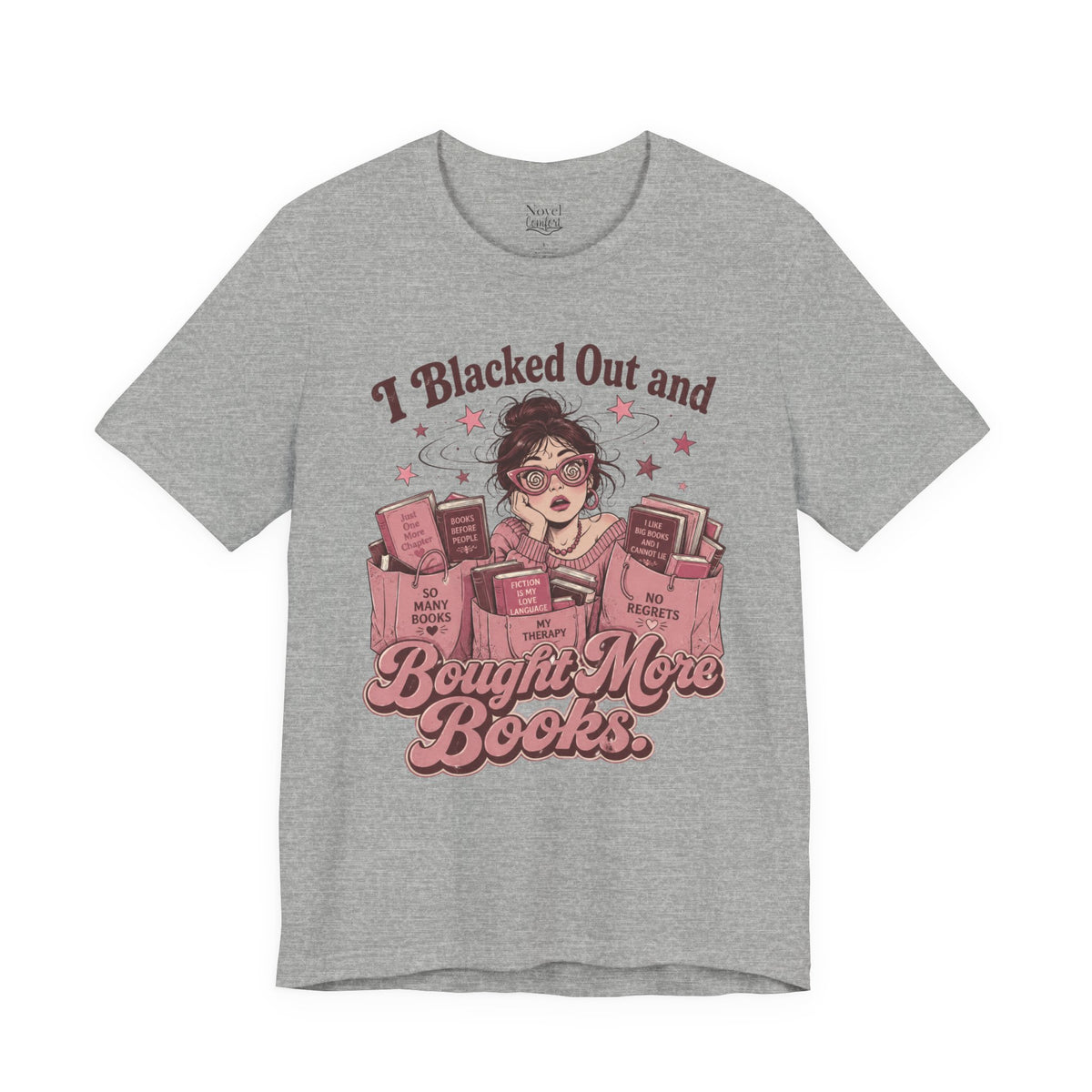 I Blacked Out And Bought More Books T-Shirt