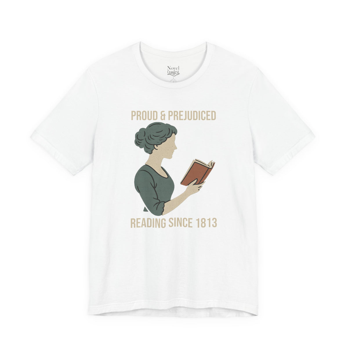 Proud And Prejudiced Reading Since 1813 T-Shirt