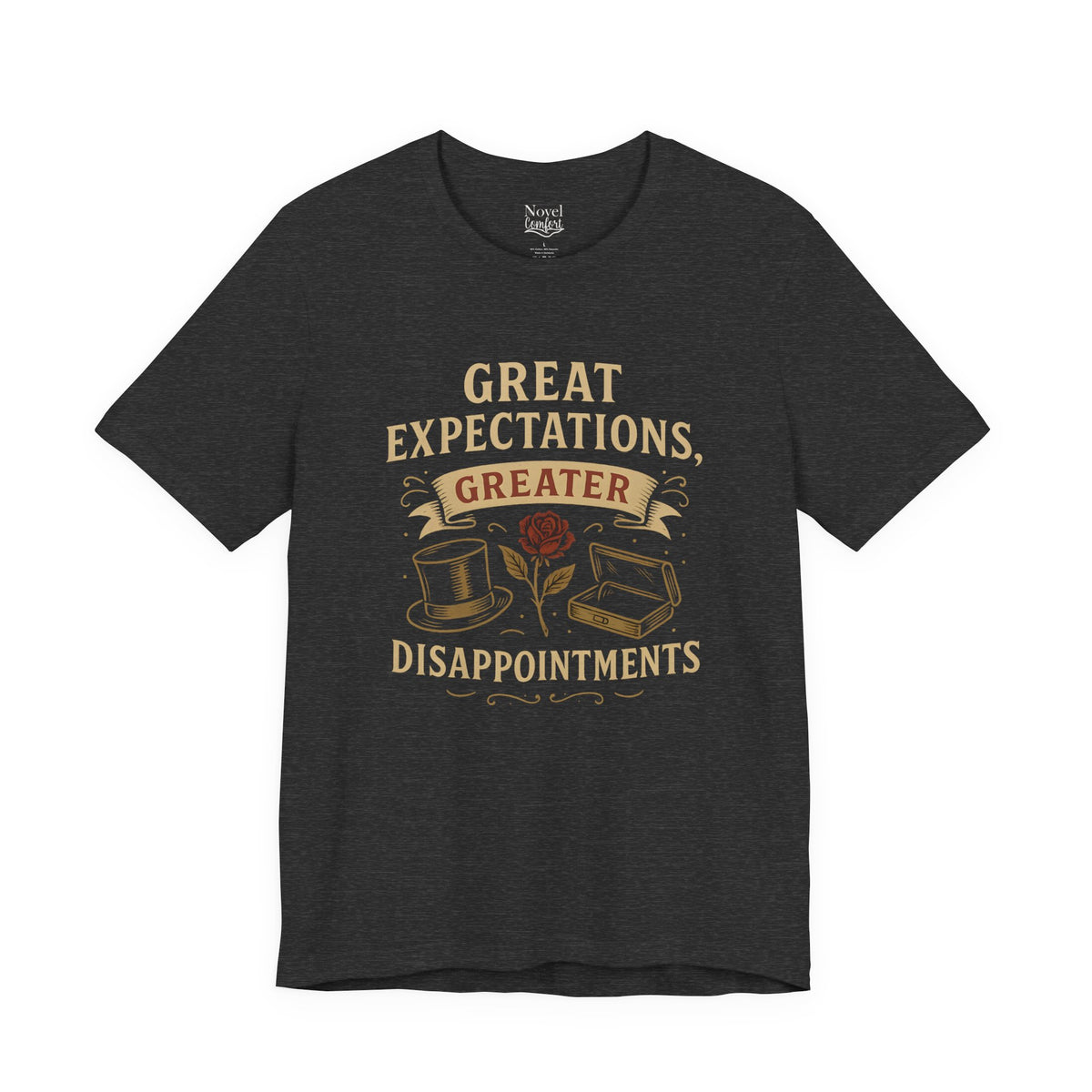 Great Expectations Greater Disappointments T-Shirt