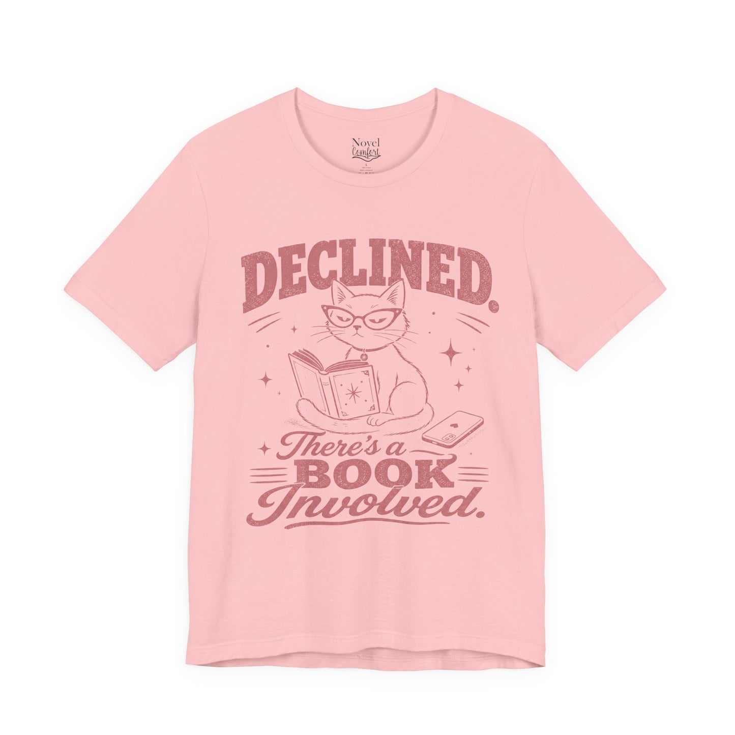 Declined. There's A Book Involved T-Shirt