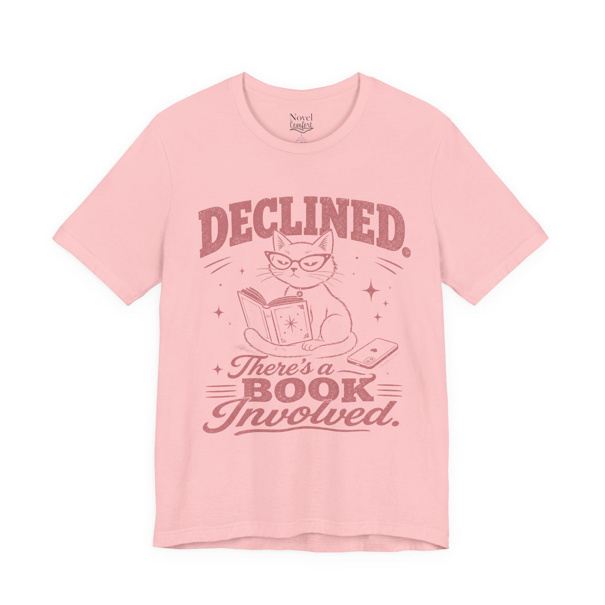 Declined. There's A Book Involved T-Shirt