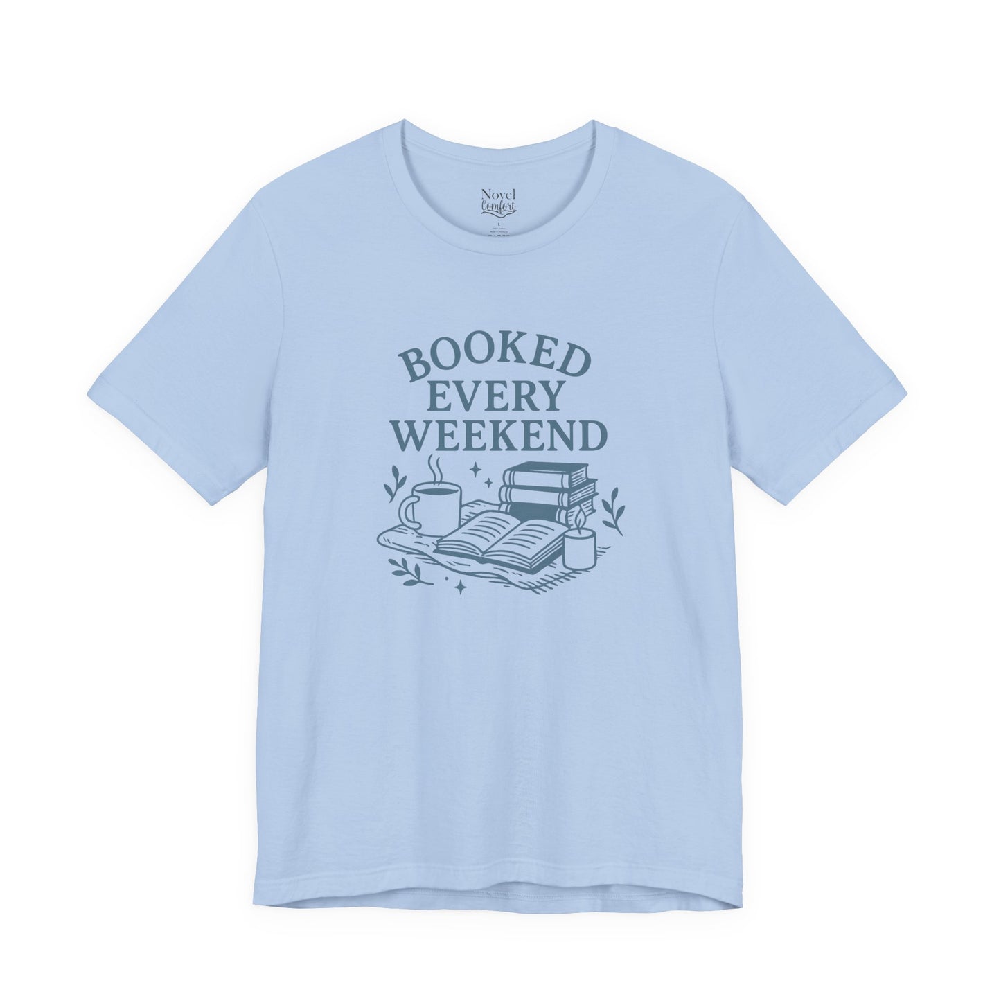 Booked Every Weekend T-Shirt