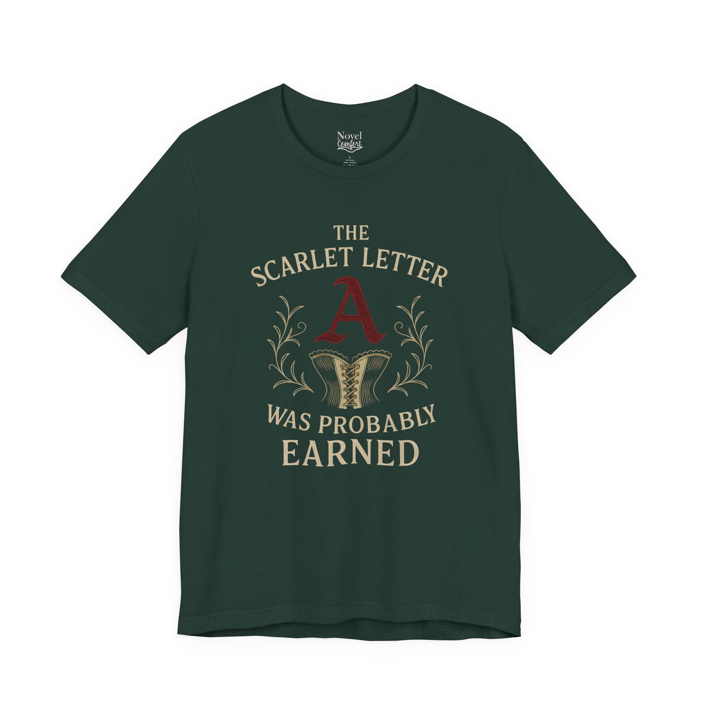 The Scarlet Letter Was Probably Earned T-Shirt