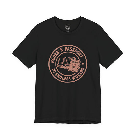 Books: A Passport To Endless Worlds T-Shirt