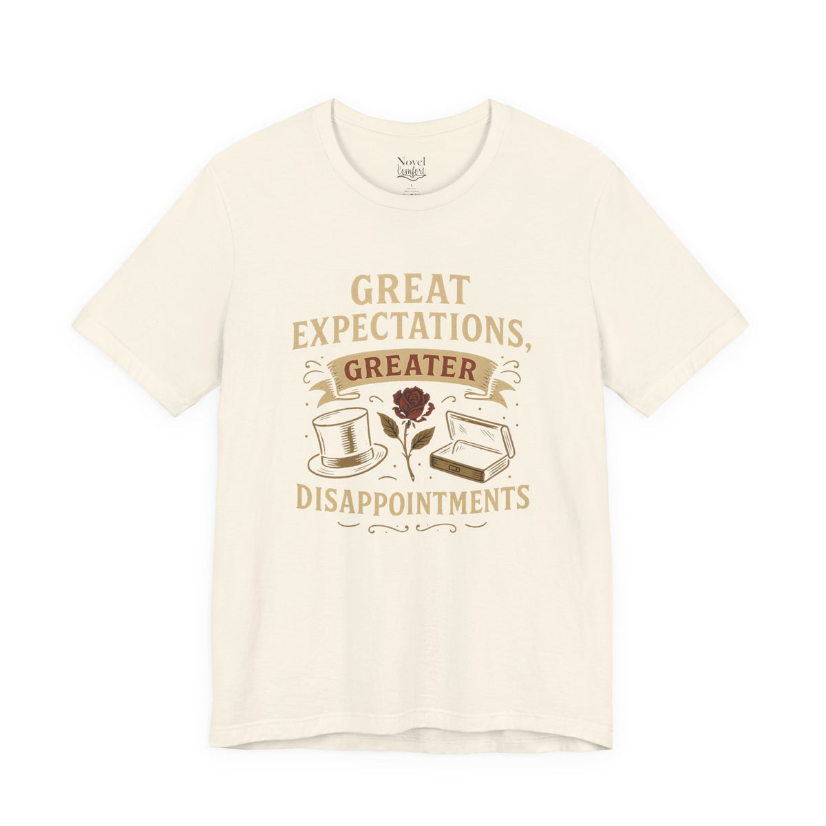 Great Expectations Greater Disappointments T-Shirt