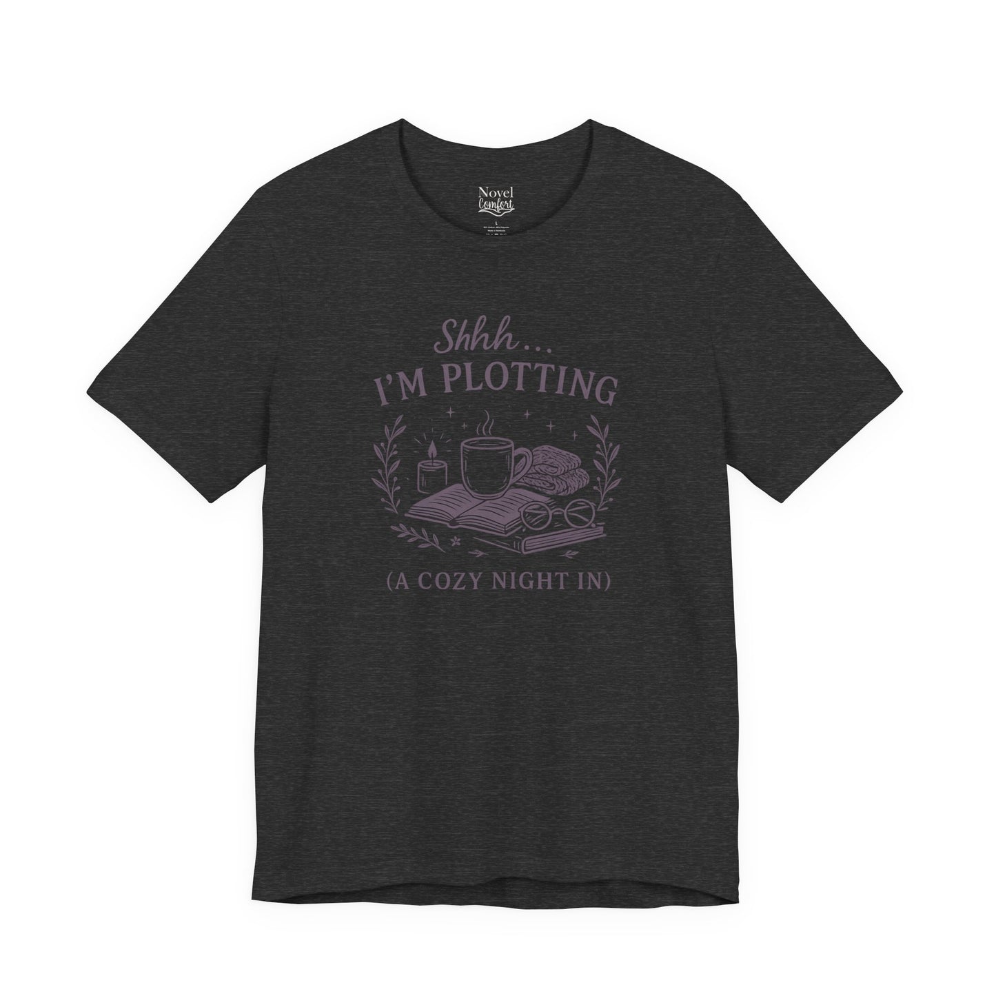 Shh...I'm Plotting (A Cozy Night In) T-Shirt