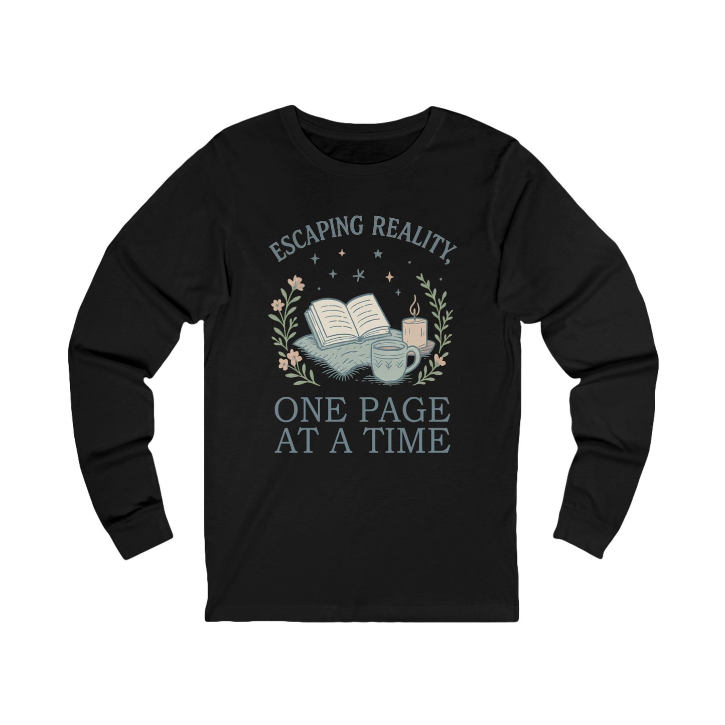 Escaping Reality One Page at a Time- Long Sleeve Tee