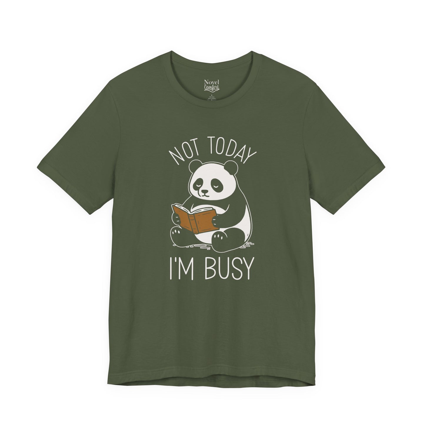 Not Today I'm Busy T-Shirt