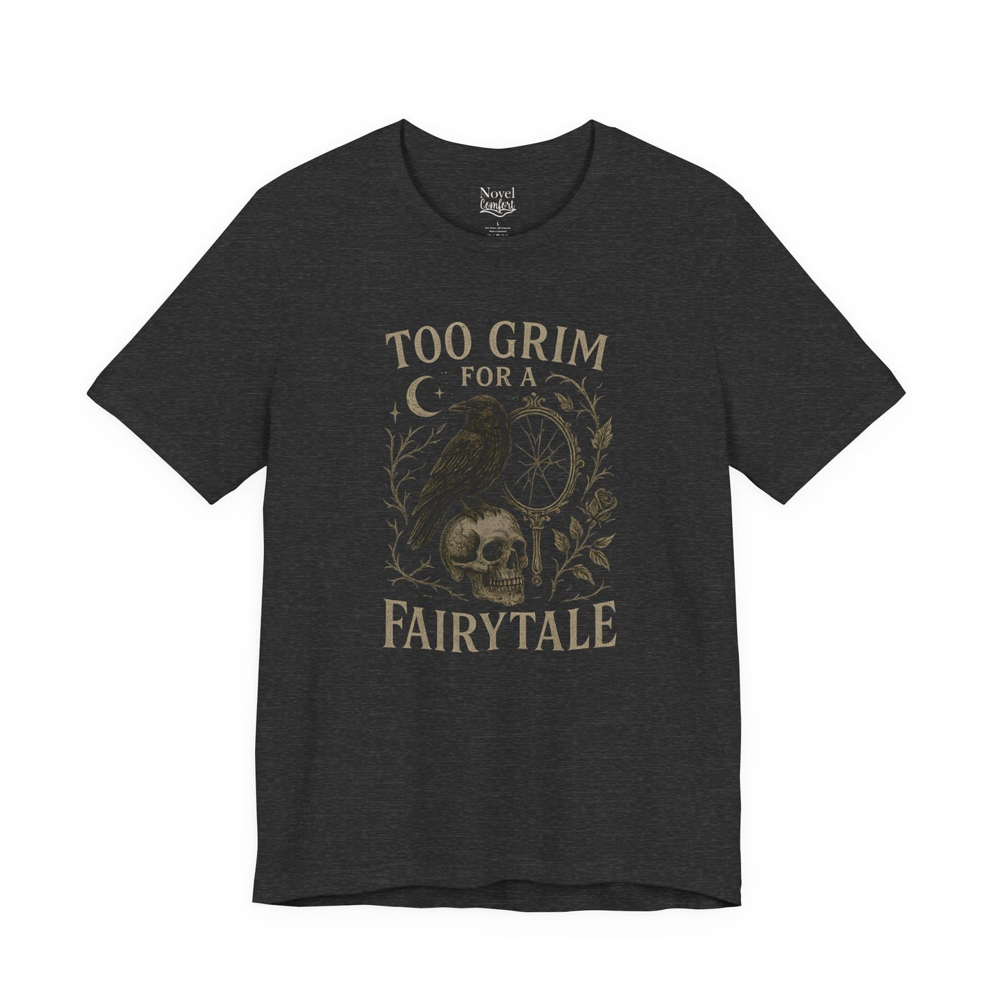 Too Grim For A Fairytale T-Shirt
