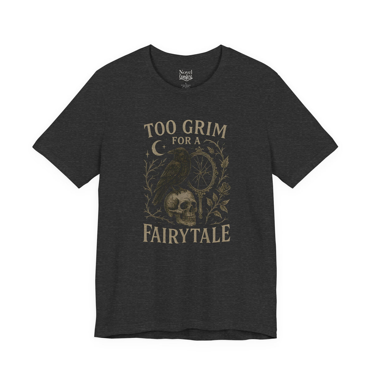 Too Grim For A Fairytale T-Shirt