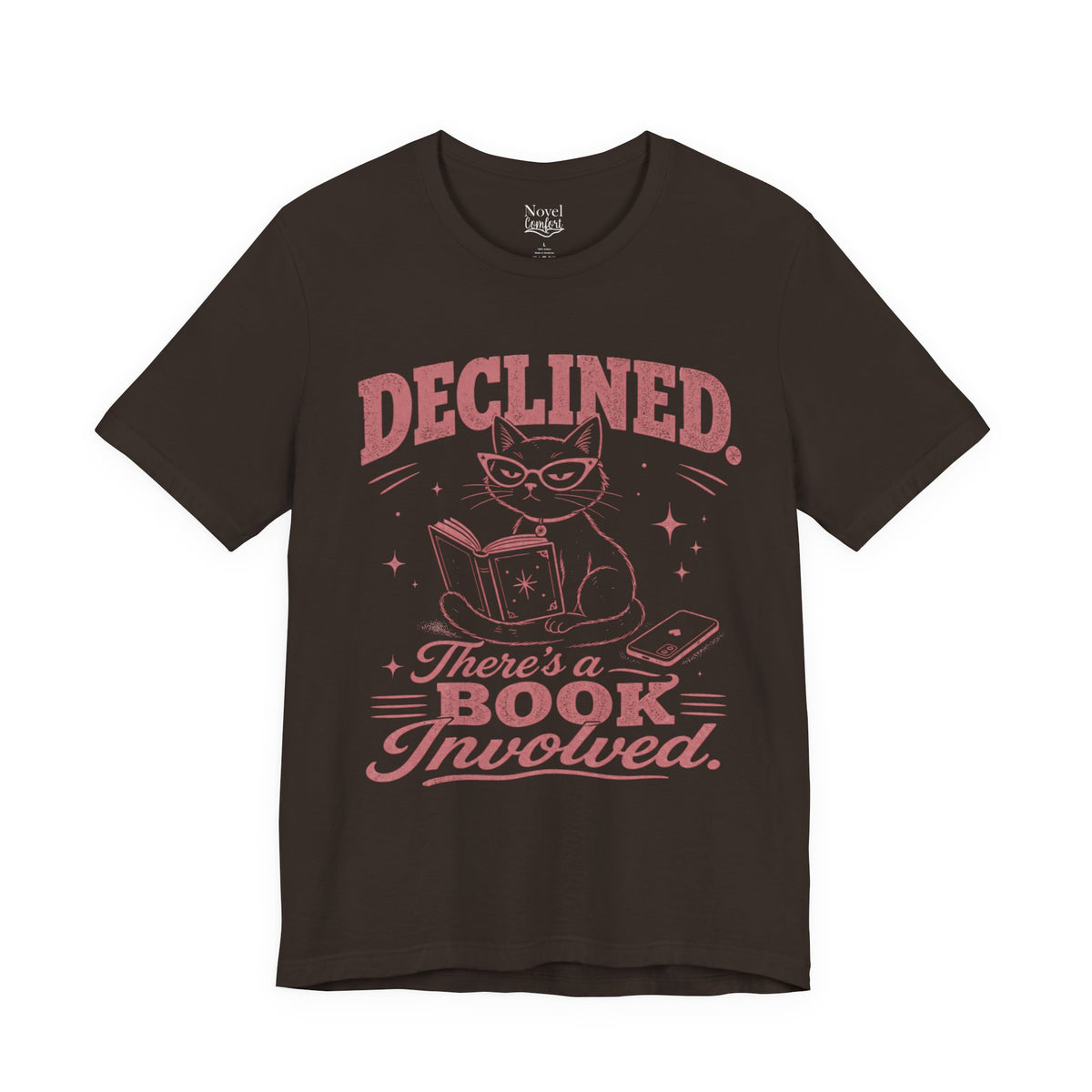 Declined. There's A Book Involved T-Shirt