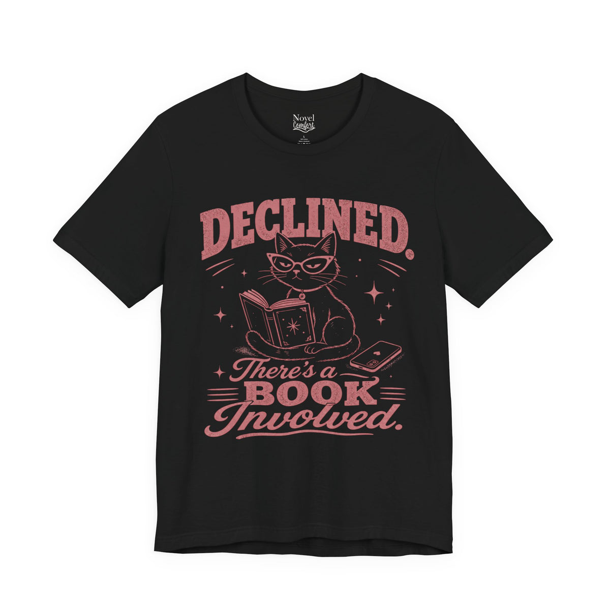 Declined. There's A Book Involved T-Shirt