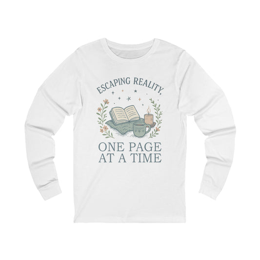 Escaping Reality One Page at a Time- Long Sleeve Tee