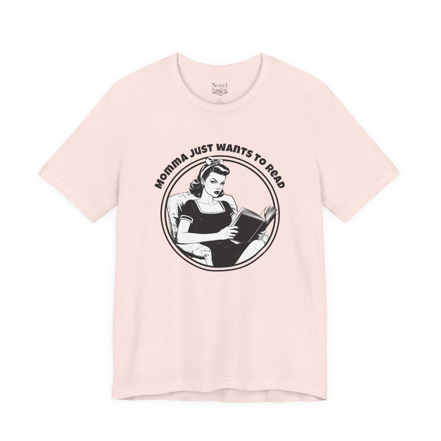 Momma Just Wants To Read T-Shirt