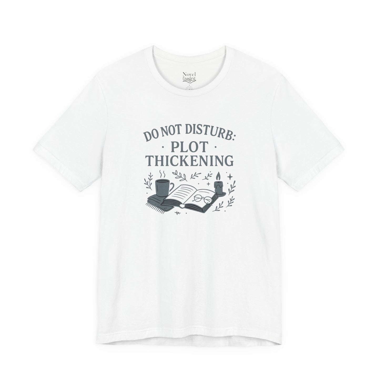 Do Not Disturb: Plot Thickening T-Shirt