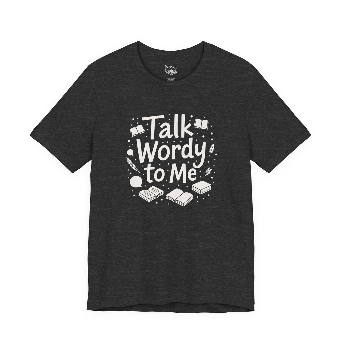 Talk Wordy To Me T-Shirt