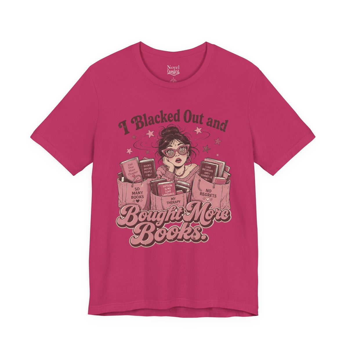 I Blacked Out And Bought More Books T-Shirt