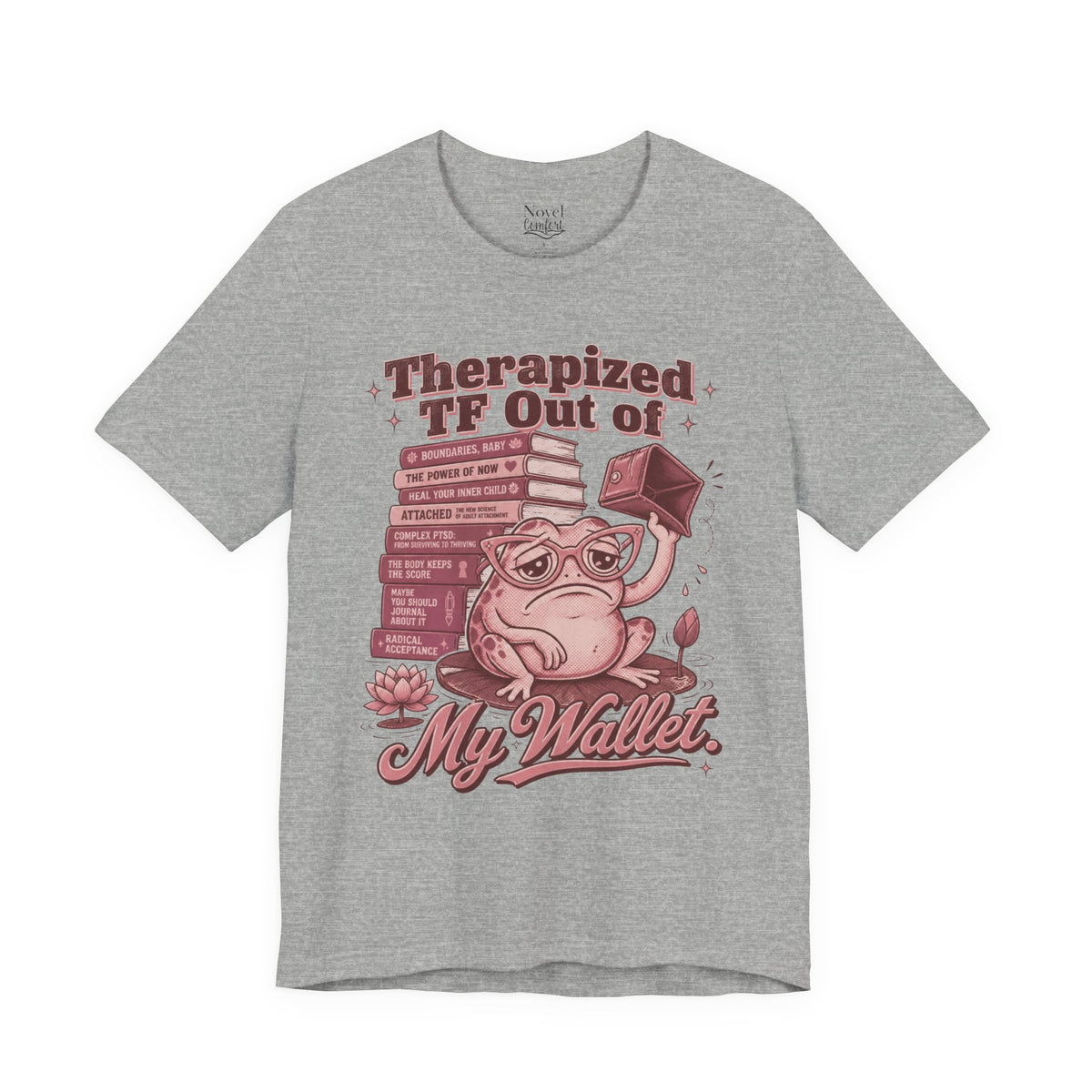 Therapized TF Out Of My Wallet T-Shirt