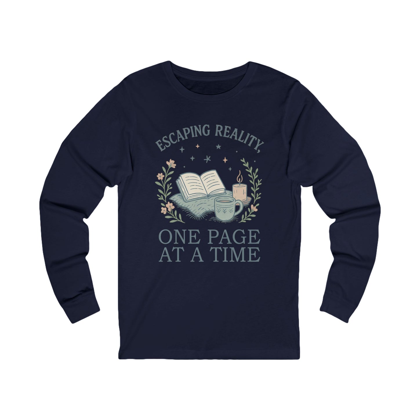Escaping Reality One Page at a Time- Long Sleeve Tee