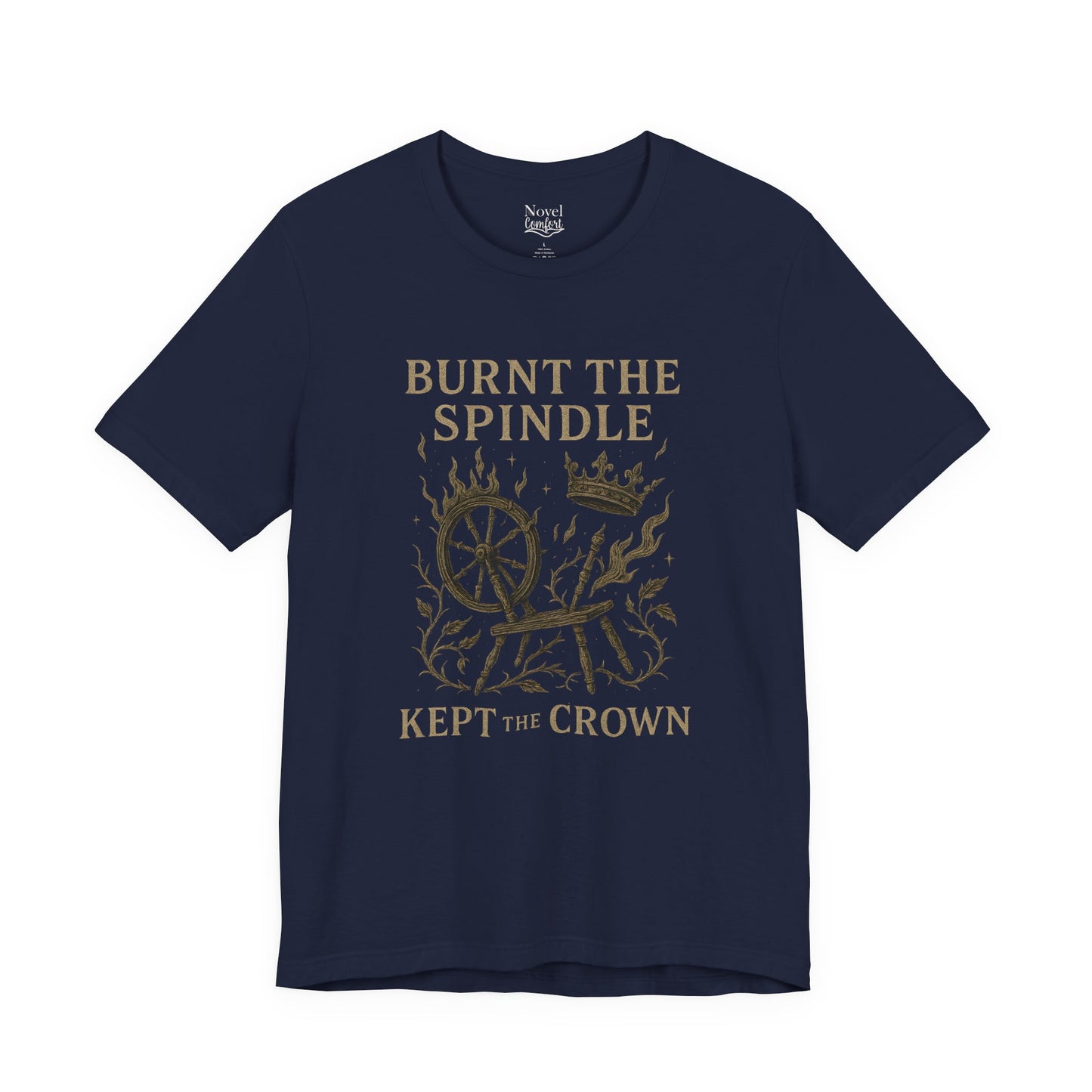 Burnt The Spindle Kept The Crown T-Shirt
