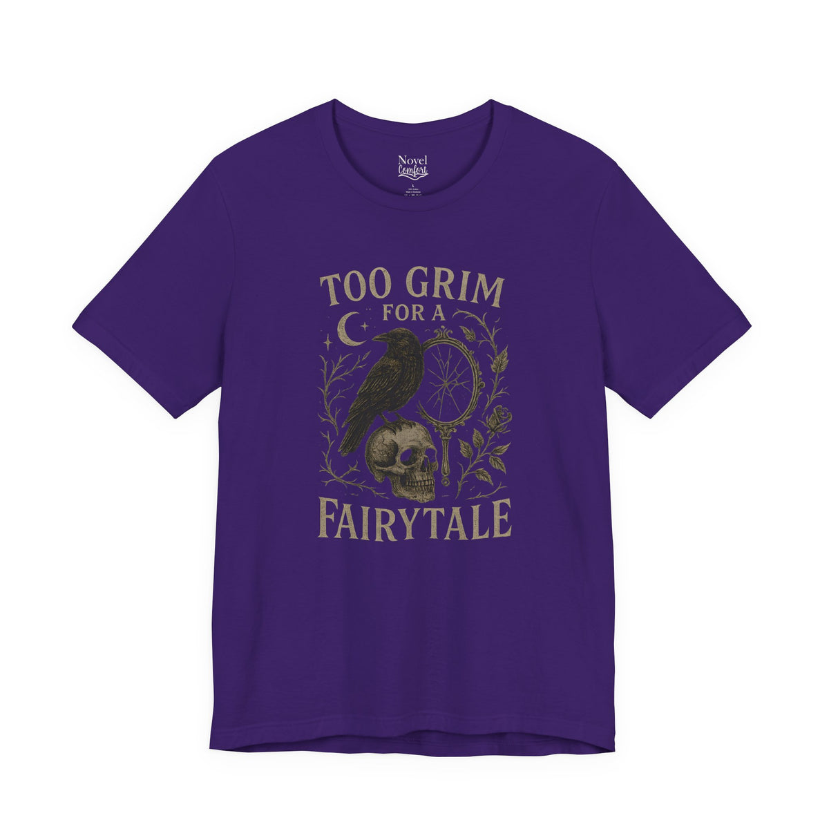 Too Grim For A Fairytale T-Shirt
