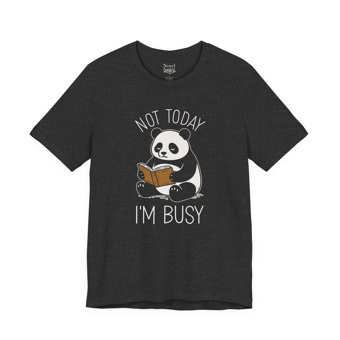 Not Today I'm Busy T-Shirt