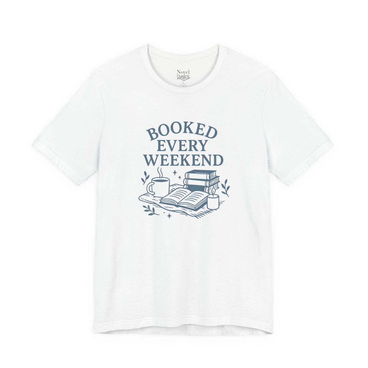 Booked Every Weekend T-Shirt