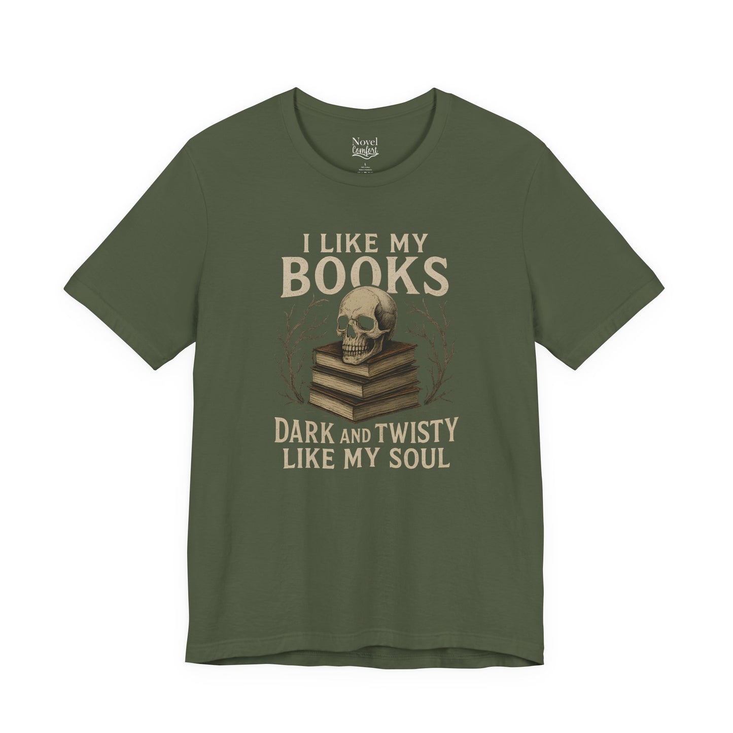I Like My Books Dark And Twisty Like My Soul T-Shirt