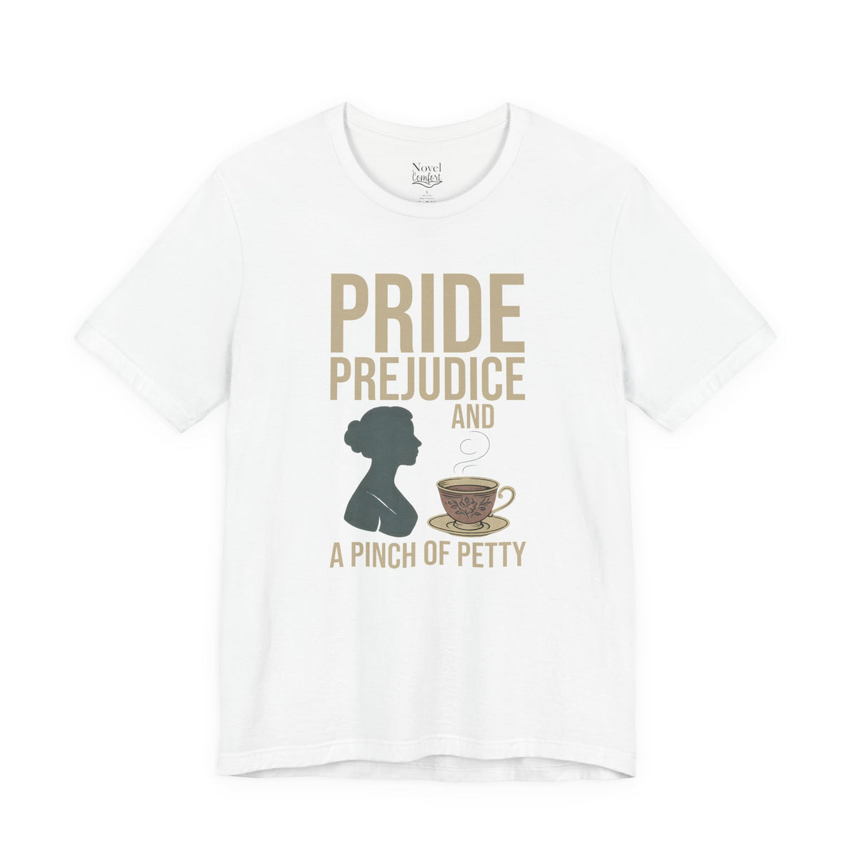Pride Prejudice And A Pinch Of Petty T-Shirt
