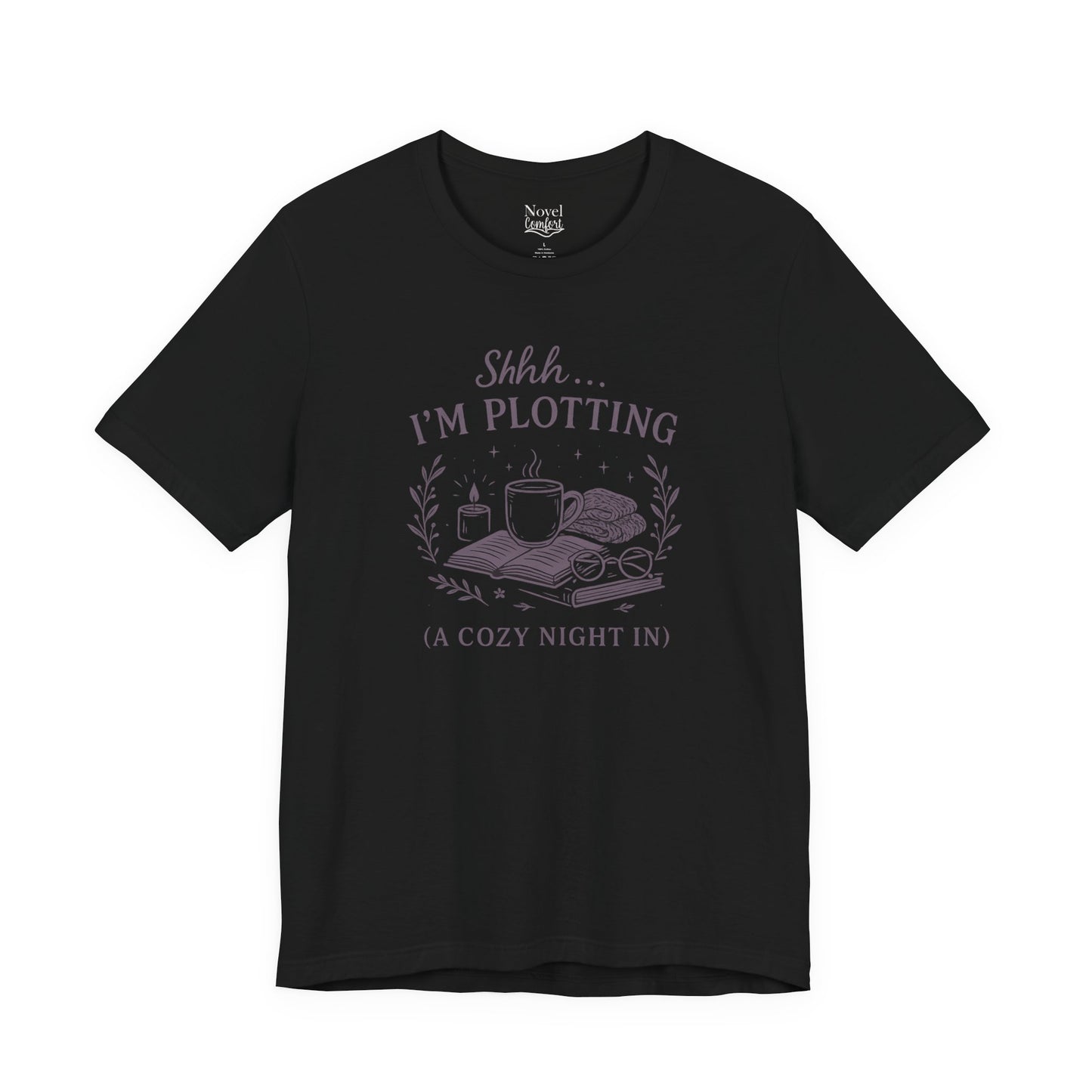 Shh...I'm Plotting (A Cozy Night In) T-Shirt