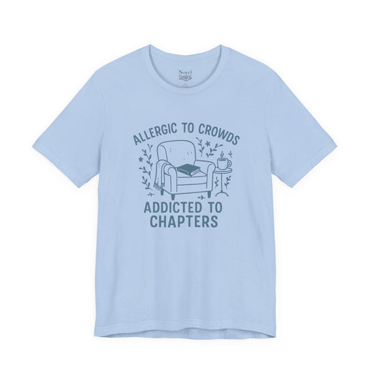 Allergic To Crowds Addicted To Chapters T-Shirt
