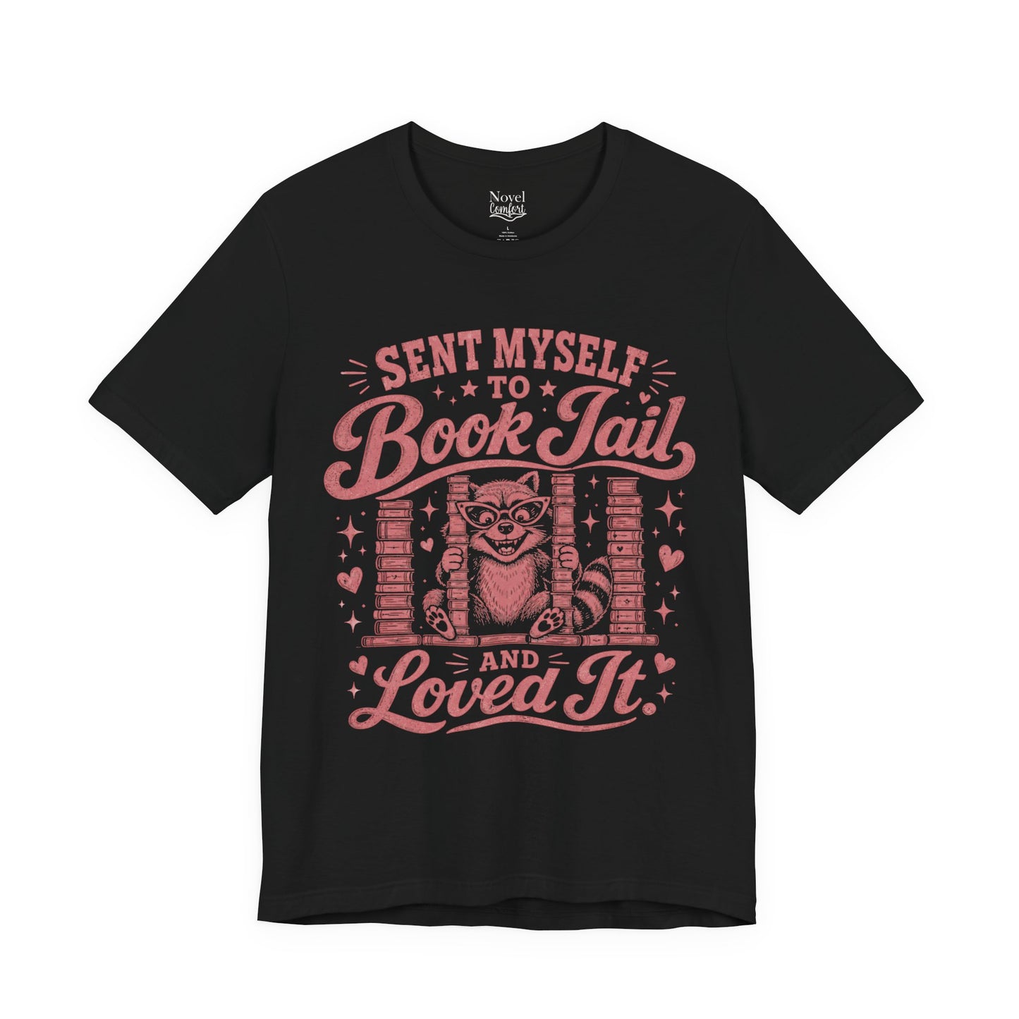 Sent Myself To Book Jail And Loved It T-Shirt