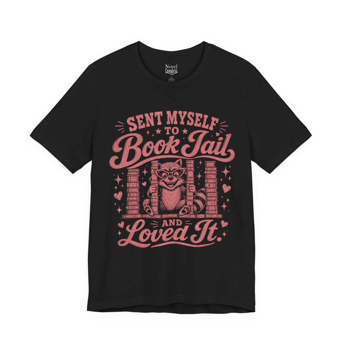 Sent Myself To Book Jail And Loved It T-Shirt