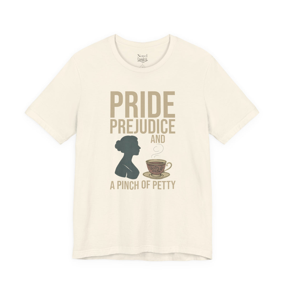 Pride Prejudice And A Pinch Of Petty T-Shirt