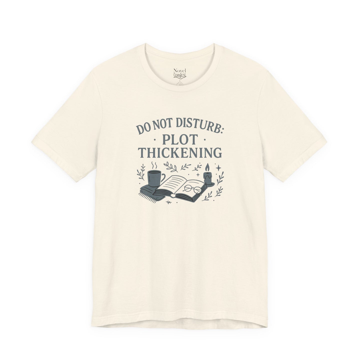 Do Not Disturb: Plot Thickening T-Shirt