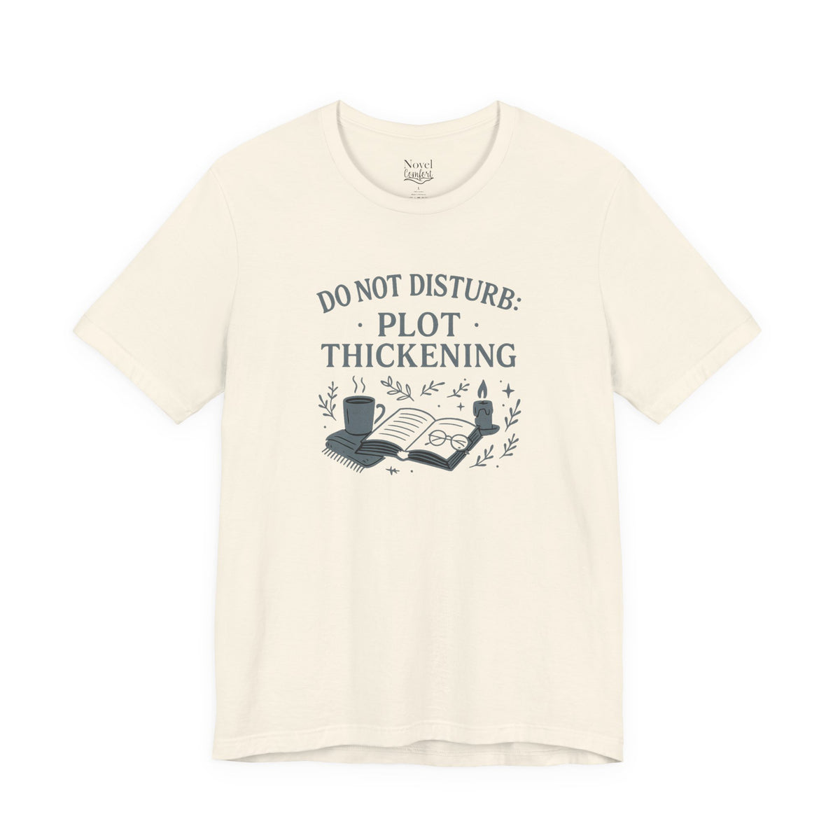 Do Not Disturb: Plot Thickening T-Shirt