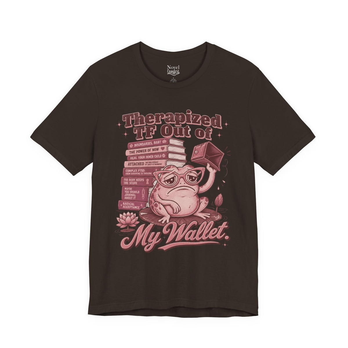Therapized TF Out Of My Wallet T-Shirt
