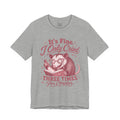 It's Fine. I Only Cried Three Times Per Chapter T-Shirt