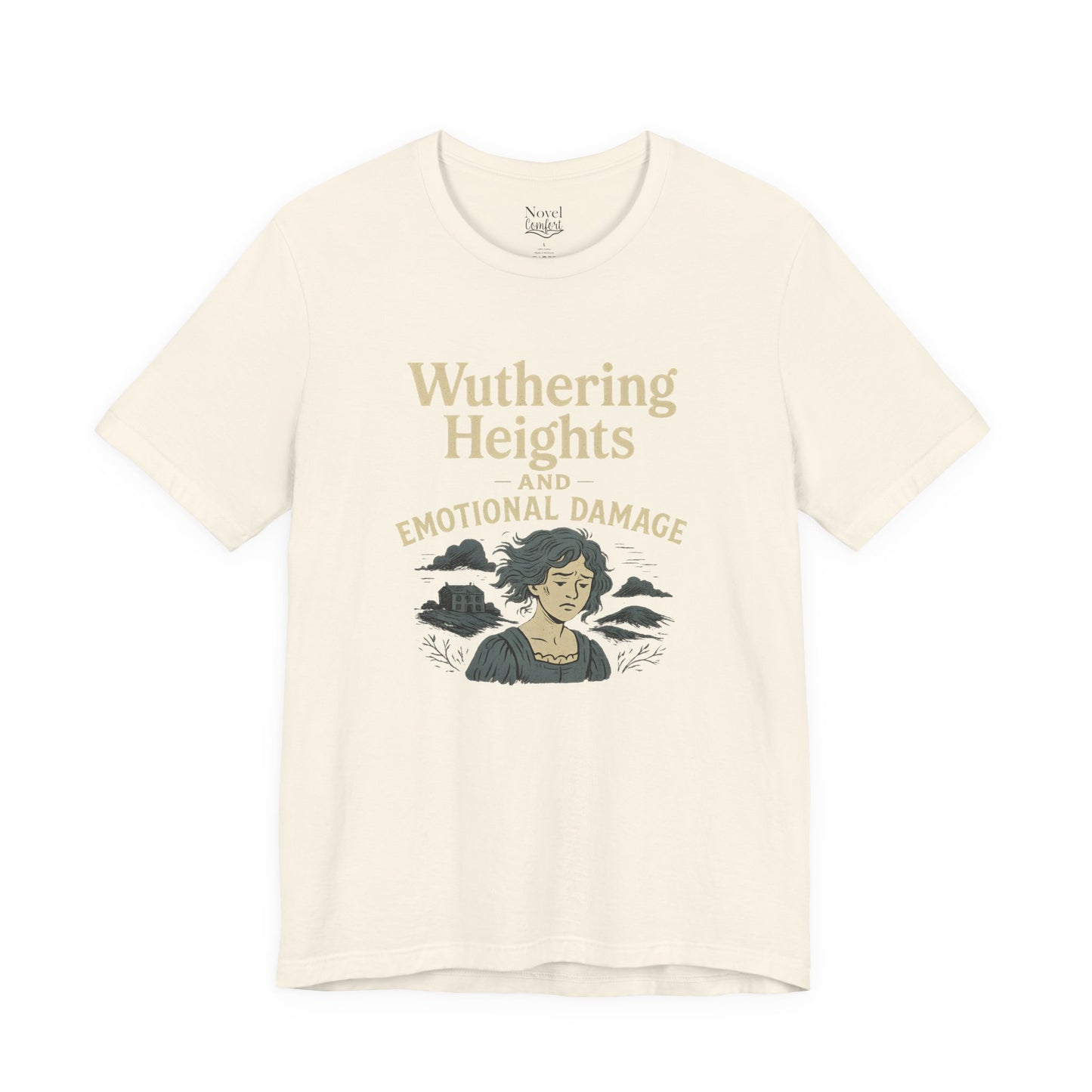 Wuthering Heights And Emotional Damage T-Shirt