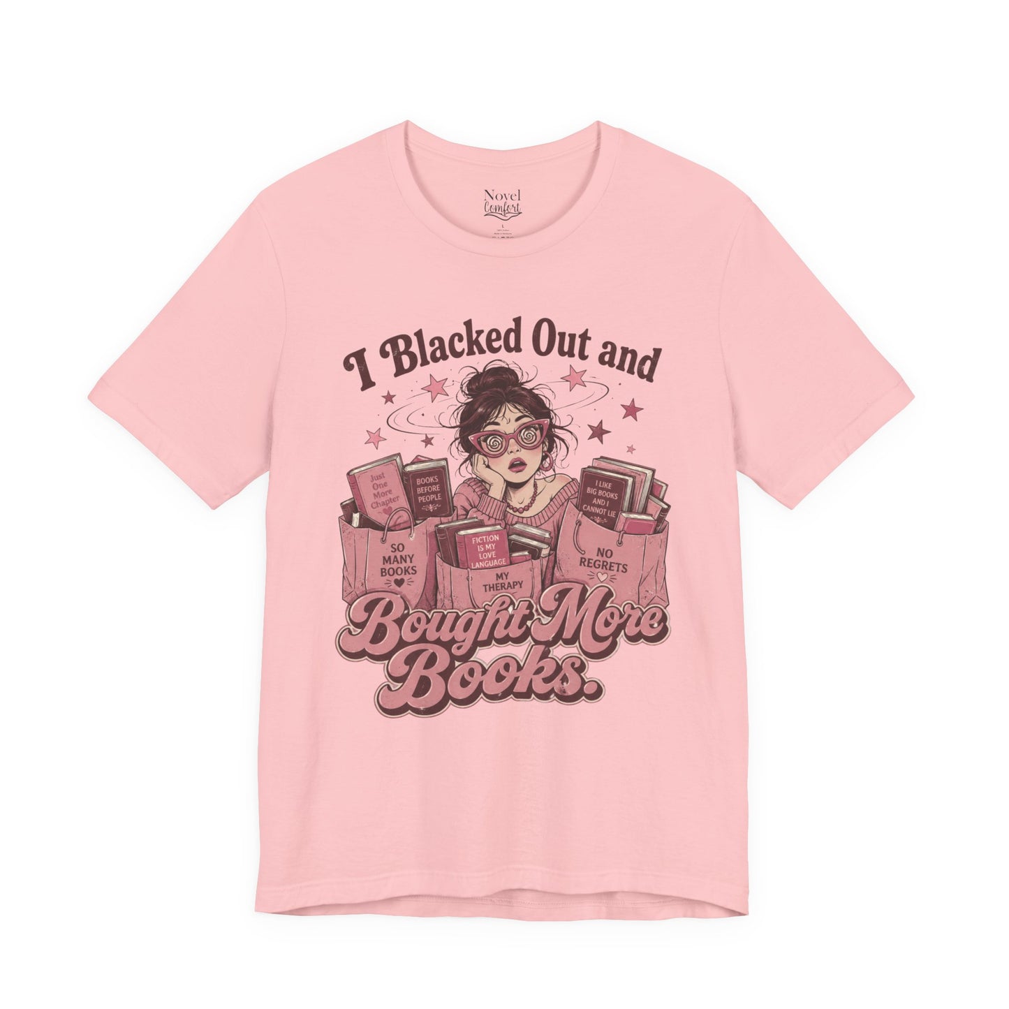 I Blacked Out And Bought More Books T-Shirt