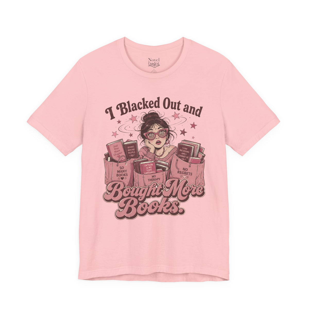 I Blacked Out And Bought More Books T-Shirt