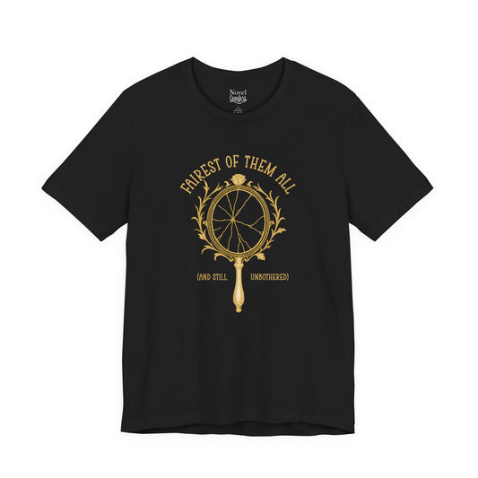 Fairest Of Them All T-Shirt